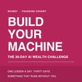 Build Your Machine, the 30-day AI wealth challenge from Whimzy — founding cohort waitlist cover.