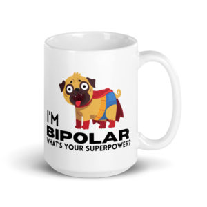 Bipolar Superpower inspirational mug by Whimzy Vibez — mental health awareness mug