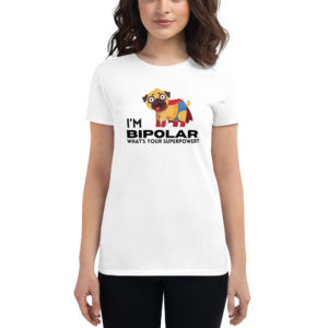 I Am Bipolar What Is Your Superpower statement t-shirt by Whimzy Vibez — mental health awareness tee